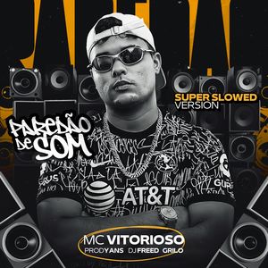 Paredão de Som (Super Slowed)