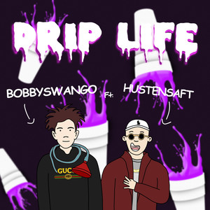 Drip Life (Explicit)