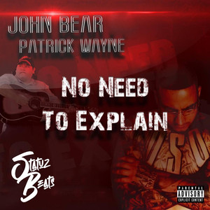 No Need to Explain (Explicit)