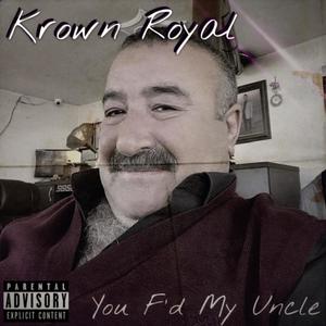 You F'd My Uncle (U Aint Sh!t 4 Dat) (Explicit)