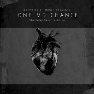 One Mo Chance (feat. MBM Astro) [Explicit]