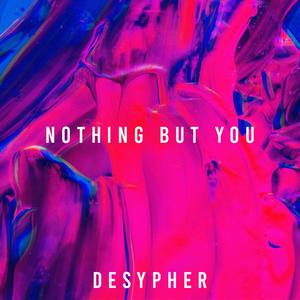Nothing But You