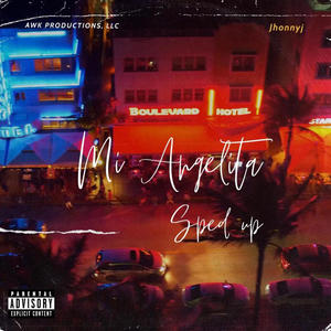 Mi Angelita (feat. Jhonnyj) [Sped Up Version] [Explicit]