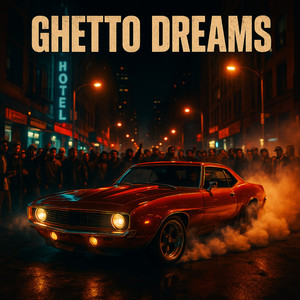 Ghetto Dreams