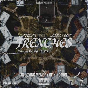 Trenches (Tribute To King Von) [feat. MBK Qwelly] [Explicit]