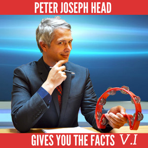 Peter Joseph Head Gives You The Facts, Vol. 1