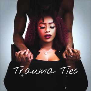 Trauma Ties