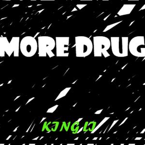 More Drugs