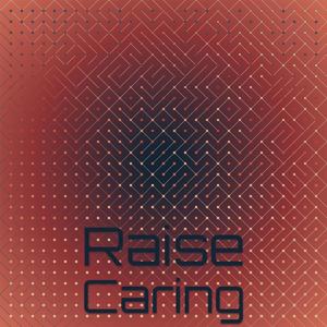 Raise Caring