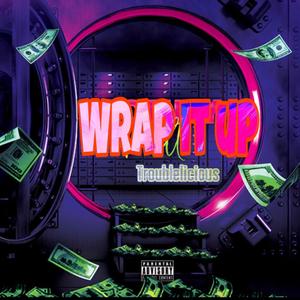 Wrap it up (Explicit)