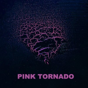 Pink Tornado (Explicit)