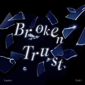 Broken Trust