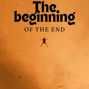 The Beginning Of The End (Explicit)