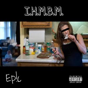 I.H.M.B.M. (Explicit)
