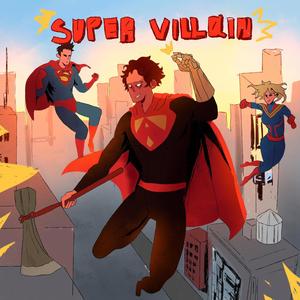 SUPERVILLAIN (Explicit)