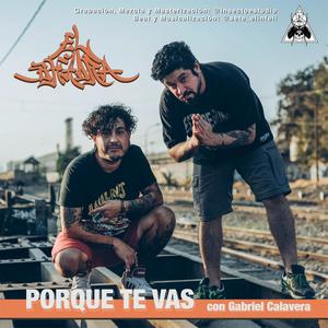 Por que te vas (feat. Gabriel CA) [Explicit]