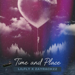 Time and place (feat. Lilfly) (Explicit)