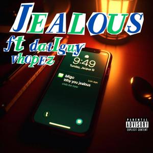 Jealous (feat. dat1guy.exe & vh0pez) (Explicit)