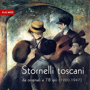 Stornelli Toscani, Vol. 1(Da originali a 78 giri (1920-1947))