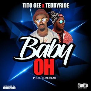 Baby Oh(feat. Teddy Ride) (Explicit)
