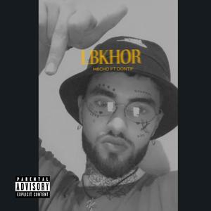 LBKHOR (feat. DONTIF) [Explicit]