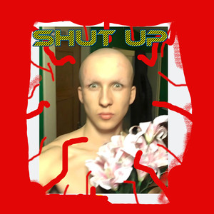 Shut Up (Explicit)