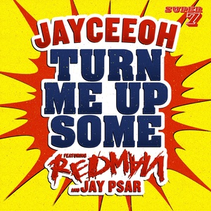 Turn Me Up Some (feat Redman & Jay Psar) [Explicit]