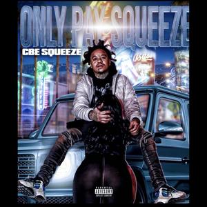 Only Pay Squeeze (Explicit)