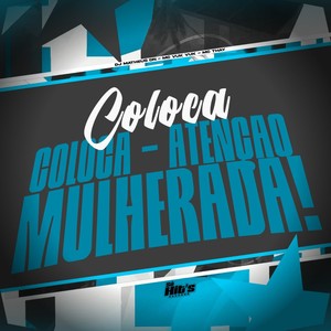Coloca Coloca - Atenção Mulherada! (Explicit)