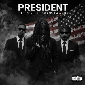President (feat. Csxams & 456GSB) (Explicit)