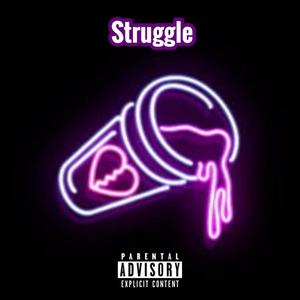 Struggle (Explicit)