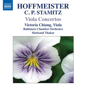 HOFFMEISTER, F.A.: Viola Concertos / STAMITZ, C.P.: Viola Concerto No. 1 (Victoria Chiang, Baltimore Chamber Orchestra, Thakar)