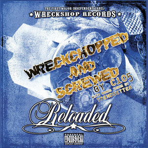 Reloaded: Wreckchopped and Screwed (Chopped & Screwed Version) [Explicit]