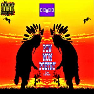 Pow Wow Poetry (Explicit)