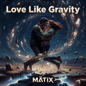 Love Like Gravity