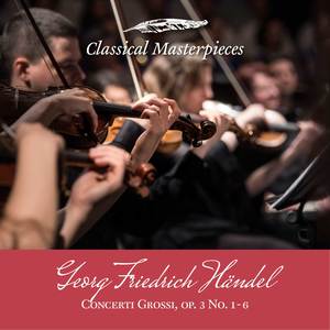 Georg Friedrich Händel: Concerti Grossi op.3 - Concerti Grossi op.3, Concerto no.3 in G Major HWV314:Allegro