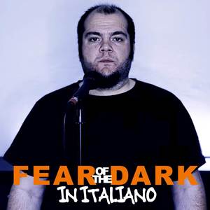 Fear of the Dark (in Italiano)