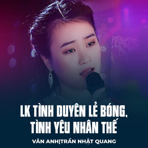 LK Tình Duyên Lẻ Bóng, Tình Yêu Nhân Thế