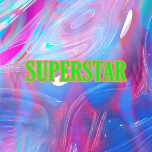 Superstar (Explicit)