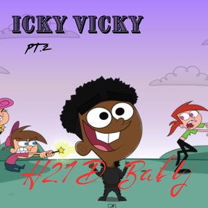 ICKY VICKY Pt. 2 (Explicit)