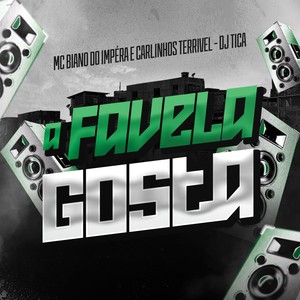 A FAVELA GOSTA (Explicit)