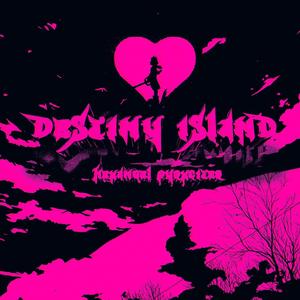 DESTINY ISLAND (feat. Pyrxciter) (Explicit)