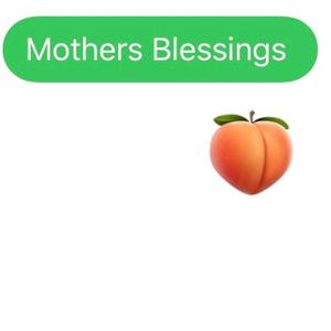 Mothers Blessings (Explicit)