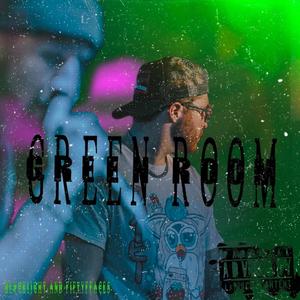 Green Room (feat. fiftyffaces) [Explicit]