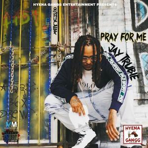 Pray For Me (Explicit)