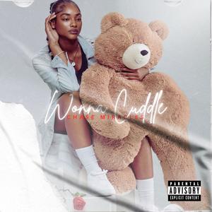Wonna Cuddle (Explicit)