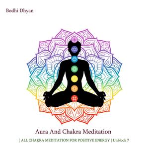 Aura And Chakra Meditation #bodhidhyan