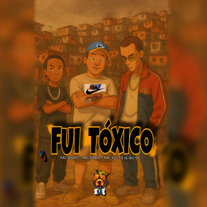 FUI TÓXICO (Explicit)