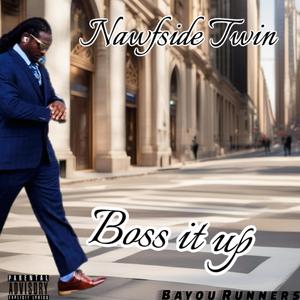 Boss It Up (feat. Dreadhead Jorge & Pistol P) (Explicit)