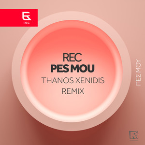 Pes Mou (Thanos Xenidis Remix)